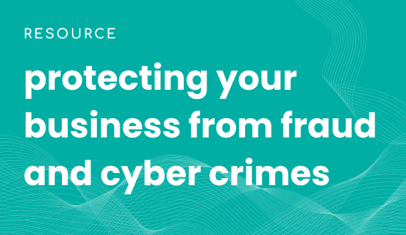 protecting your business from fraud and cyber crimes