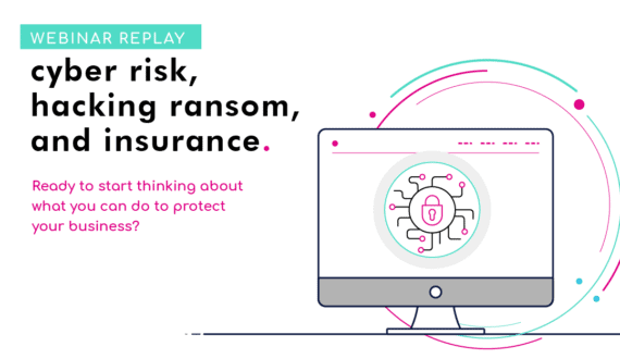 Watch the Webinar Replay: Cyber Risk, Hacking Ransom, Insurance