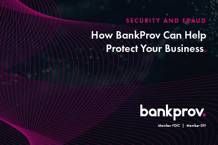 Security-and-Fraud---BankProv-Can-Help-Protect-Your-Business
