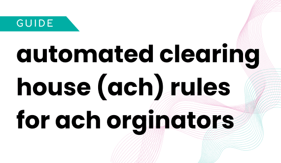 automated clearing house (ach) rules for ach originators