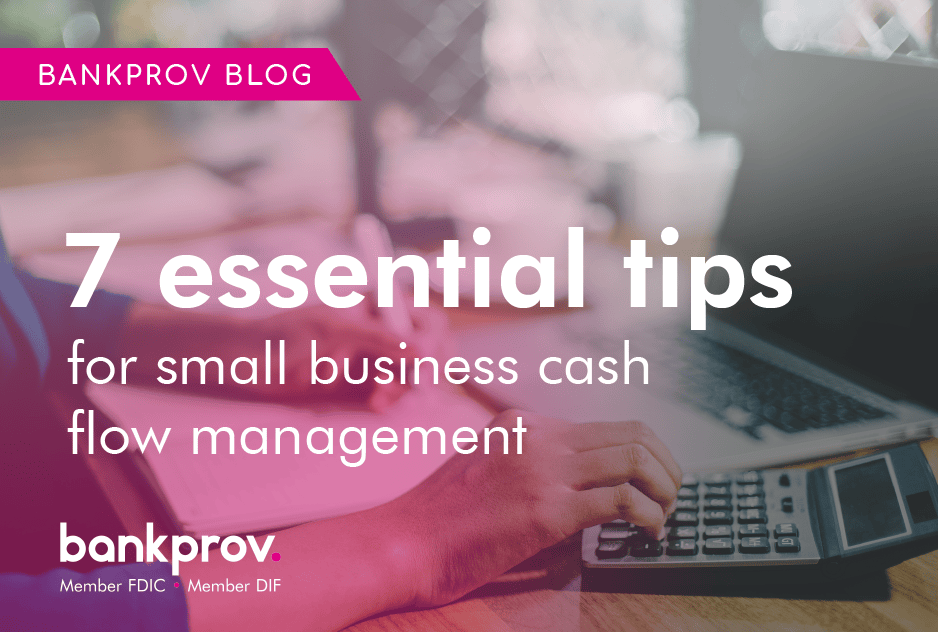 7 Essential Tips For Small Business Cash Flow Management Bankprov