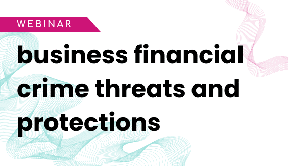 business financial crime threats and protections