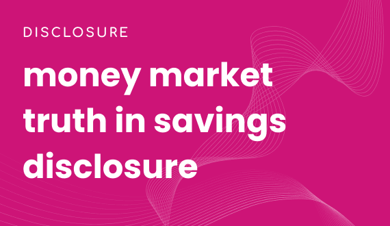 money market truth in savings disclosure